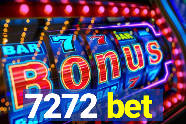 7272 bet
